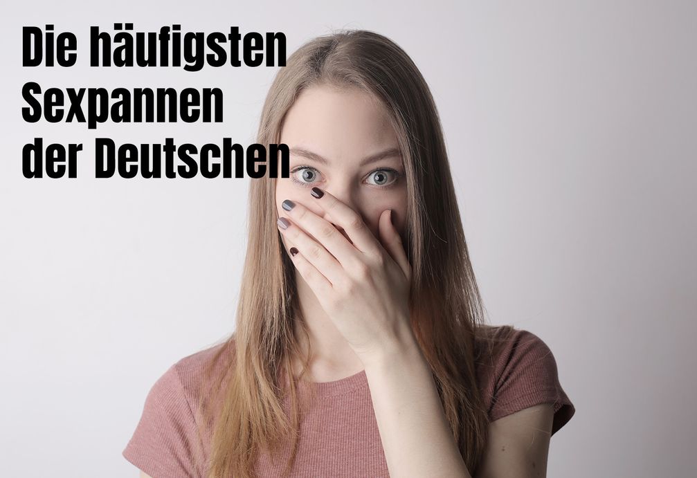 Die häufigsten Sexpannen der Deutschen