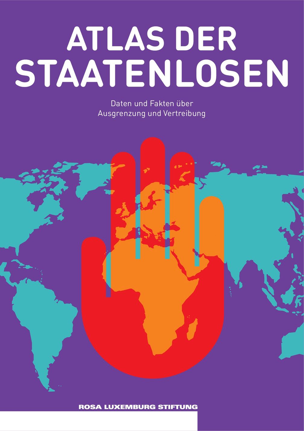 Cover: "Atlas der Staatenlosen - Daten und Fakten über Ausgrenzung und Vertreibung"  Bild: "obs/Rosa-Luxemburg-Stiftung"