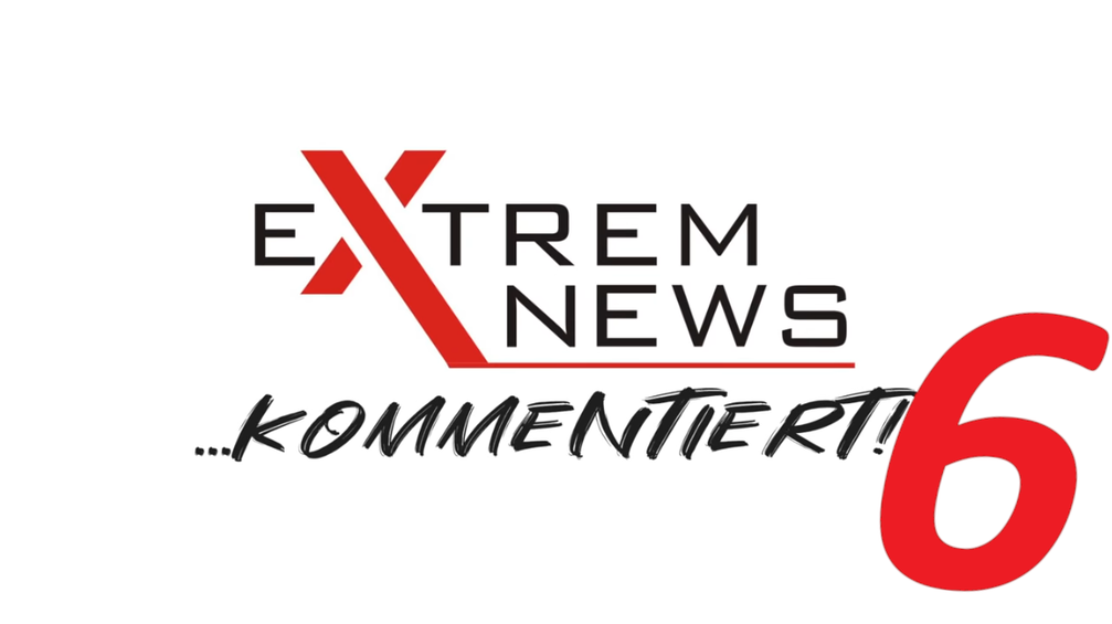 ExtremNews kommentiert - Folge 6