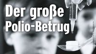 Bild: SS Video: "Der große Polio-Betrug – damals wie auch heute!" (www.kla.tv/24442) / Eigenes Werk