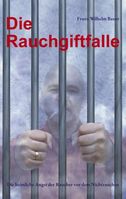 Die Rauchgiftfalle