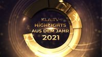 Bild: Screenshot Video: " Kla.TV-Highlights aus dem Jahr 2021" (www.kla.tv/21151) / Eigenes Werk