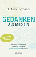 "Gedanken als Medizin. Wie Sie mit den Erkenntnissen der Hirnforschung die mentale Selbstheilung aktivieren" Bild: Cover