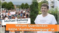 Bild: Screenshot Video: " Interview mit Michael Ballweg: Warum Querdenken keine „Auslaufbewegung“ ist" (www.kla.tv/19295) / Eigenes Werk