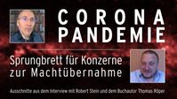 Bild: SS Video: " Corona-Pandemie – Sprungbrett für Konzerne zur Machtübernahme (Ausschnitte aus dem Interview mit Robert Stein und dem Buchautor Thomas Röper)" (www.kla.tv/23456) / Eigenes Werk