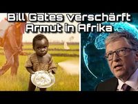 Neue Studie: Bill Gates steigert Armut und Hunger in Afrika