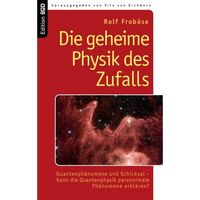 Cover „Die geheime Physik des Zufalls. Quantenphänomene und Schicksal“ von Rolf Froböse