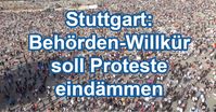 Stuttgart: Behörden-Willkür soll Bürgerproteste eindämmen