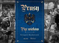 Buch „Preußen, fünf Jahrhunderte“ (Prusy, Pięc wieków) Bild: Cover