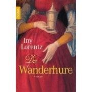 Die Wanderhure von Iny Lorentz 