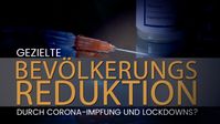 Bild: Screenshot Video: "Gezielte Bevölkerungsreduktion durch Corona-Impfung und Lockdowns?" (www.kla.tv/19211) / Eigenes Werk