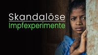 Bild: SS Video: "NGO PATH: Skandalöse Impfexperimente für Profit von Bill Gates?" (www.kla.tv/24596) / Eigenes Werk
