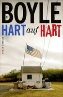 Cover „Hart auf hart“ von T.C. Boyle