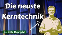 Bild: SS Video: "Götz Ruprecht - Kernenergie des 21. Jahrhunderts – Die Dual Fluid Technologie" (https://youtu.be/nG8Q5BXvIZI) / Eigenes Werk