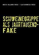 Schweinegrippe als Jahrtausend-Fake