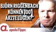 Bild: SS Video: "Interview mit Dr. Björn Riggenbach – “Können 100 Ärzte lügen?”" (https://tube4.apolut.net/w/jUBhbewZRans5T8dGKtxw4) / Eigenes Werk