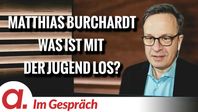Bild: SS Video: "Im Gespräch: Matthias Burchardt (“Was ist mit der Jugend los?”)" (https://tube4.apolut.net/w/hc6jhZjSBbjNXPn7KSsxEL) / Eigenes WErk
