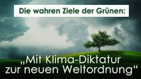 Bild: SS Video: " Die wahren Ziele der Grünen: „Mit Klima-Diktatur zur neuen Weltordnung“" (www.kla.tv/19919) / Eigenes Werk