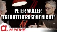 Bild: SS Video: "M-PATHIE – Zu Gast heute: Peter Müller – “Freiheit herrscht nicht”" (https://tube4.apolut.net/w/gigt9K1pPREWaQjTQisVDJ) / Eigenes Werk