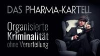 Bild: SS Video: "Das Pharma-Kartell: organisierte Kriminalität ohne Verurteilung!" (www.kla.tv/22883) / Eigenes Werk