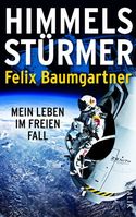 Cover " Himmelsstürmer: Mein Leben im freien Fall" von Felix Baumgartner