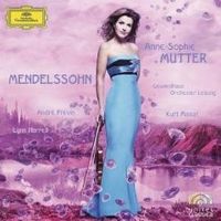 Mendelssohn Violinkonzert, Frühlingslied, Klaviertrio, Violinsonate von Anne-Sophie Mutter 