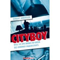 Cityboy: Das Buch aus dem Herzen des Londoner Finanzdistrikts