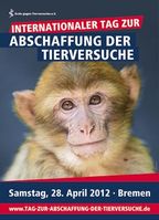 Anlässlich des Internationalen Tags zur Abschaffung der Tierversuche lädt die  bundesweite Vereinigung Ärzte gegen Tierversuche am 28. April 2012 zu einer zentralen Veranstaltung in Bremen ein.