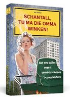 Cover von "Schantall, tu ma die Omma winken!"