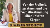 Bild: SS Video: "Von der Freiheit, zu atmen und die Selbstbestimmung über unseren Körper – Dr. Margareta Griesz-Brisson" (www.kla.tv/21139) / Eigenes Werk