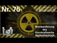 Bild: SS Video: "Bombardierung des Kernkraftwerks Saporischschja | #75 Wikihausen" (https://youtu.be/MgB7pfeT2Qo) / Eigenes Werk