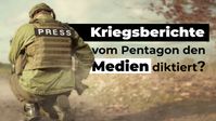 Bild: SS Video: "Kriegsberichterstattung – vom Pentagon den Medien diktiert?" (www.kla.tv/22551) / Eigenes Werk