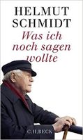 Cover „Was ich noch sagen wollte“ von Helmut Schmidt