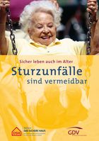 Broschüre „Sicher leben auch im Alter. Sturzunfälle sind vermeidbar“