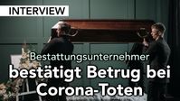 Bild: SS Video: " Interview: Bestattungsunternehmer bestätigt Betrug bei Corona-Toten" (www.kla.tv/20378) / Eigenes Werk