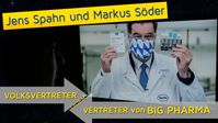 Bild: Screenshot Video: " Jens Spahn und Markus Söder - Volksvertreter oder Vertreter von Big Pharma?" (www.kla.tv/16846) / Eigenes Werk