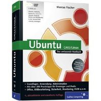Ubuntu GNU/Linux von Marcus Fischer Das umfassende Handbuch, aktuell zu Ubuntu 9.04 - Jaunty Jackalope