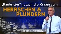 Bild: Screenshot Video: "Kennedy Jr.: Raubritter nutzen die Krisen zum Herrschen und Plündern" (www.kla.tv/18797) / Eigenes Werk