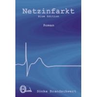 Netzinfarkt von Sönke Brandschwert 