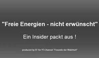 "Freie Energie - nicht erwünscht" - Ein Insider packt aus