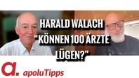 Bild: SS Video: "Interview mit Prof. Dr. Dr. Harald Walach – “Können 100 Ärzte lügen?”" (https://tube4.apolut.net/w/urr5gRZYqBsr5WRsMe8HsR) / Eigenes Werk