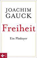 "Freiheit. Ein Plädoyer" von Joachim Gauck