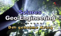 Solares GeoEngineering - Der geheime Krieg