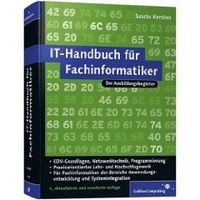 IT-Handbuch für Fachinformatiker: Für Fachinformatiker der Bereiche Anwendungsentwicklung und Systemintegration (Gebundene Ausgabe) von Sascha Kersken