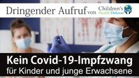 Bild: SS Video: "Dringender Aufruf von Children´s Health Defense: Kein Covid-19-Impfzwang für Kinder und junge Erwachsene" (www.kla.tv/19453) / Eigenes Werk