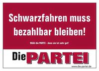 Plakat der Partei: "Schwarzfahren muss bezahlbar bleiben" (Symbolbild)