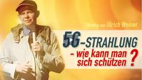 Vortrag von Ulrich Weiner 5G-Strahlung – wie kann man sich schützen?