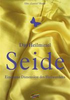 Buchcover „Das Heilmittel Seide“