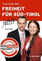 "Freiheit für Süd-Tirol", so lauten die Schlagworte der landesweiten Plakataktion der SÜD-TIROLER FREIHEIT
