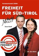 "Freiheit für Süd-Tirol", so lauten die Schlagworte der landesweiten Plakataktion der SÜD-TIROLER FREIHEIT